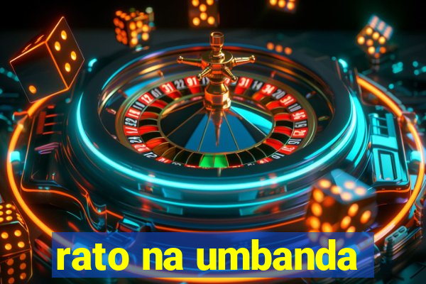 rato na umbanda